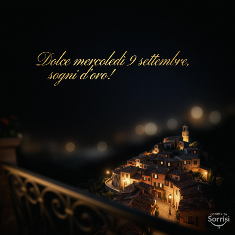 Buonanotte di Buon Mercoledì 9 Settembre 2026: Immagini e Auguri Speciali