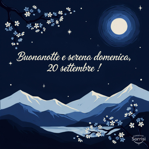 Buonanotte e Felice Domenica 20 Settembre 2026: Un Saluto Speciale per Concludere la Settimana