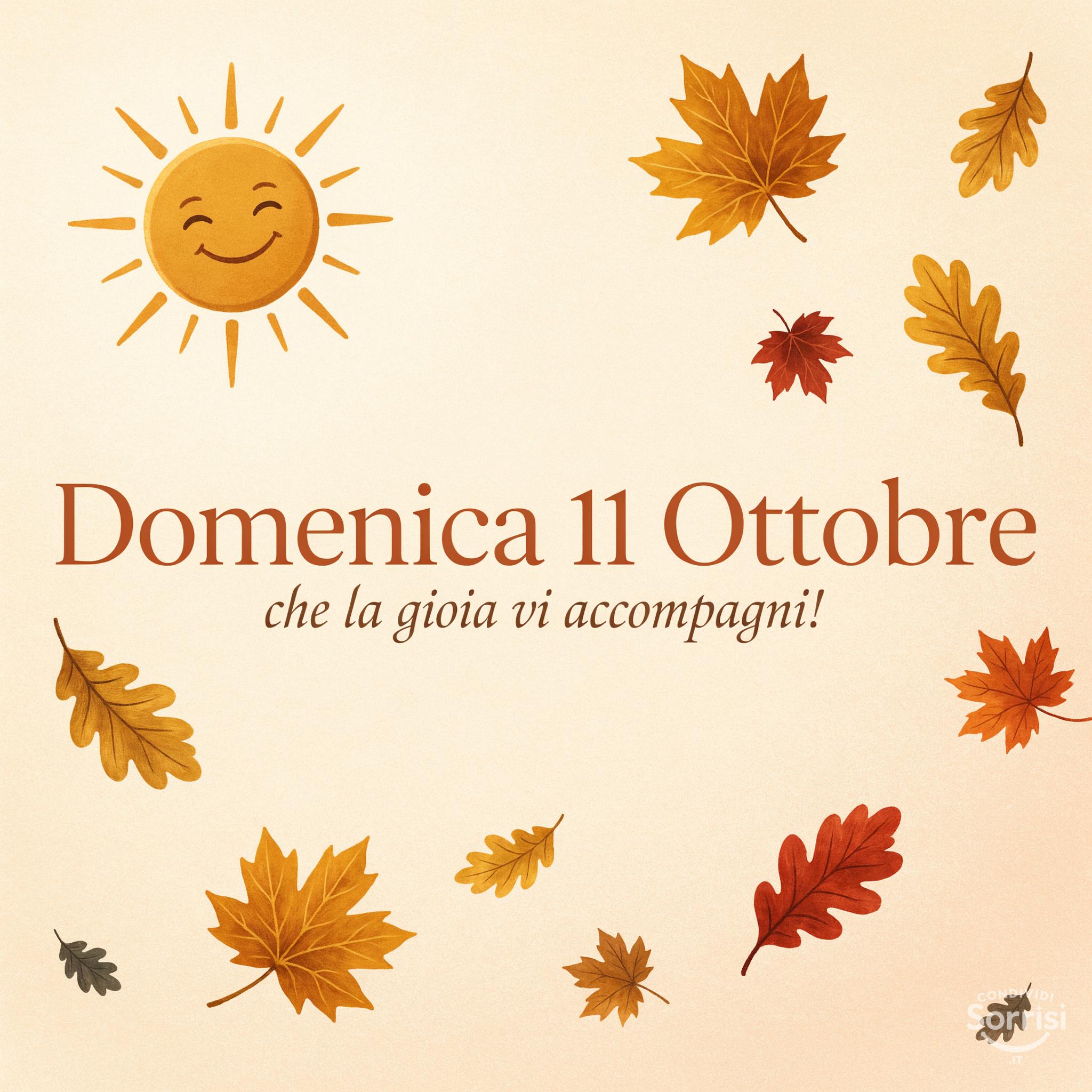 Domenica 11 Ottobre: che la gioia vi accompagni!