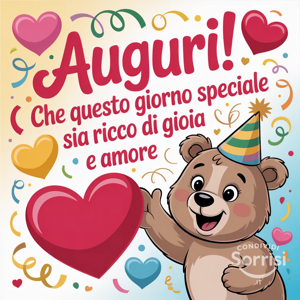 Auguri! Che questo giorno speciale sia ricco di gioia e amore