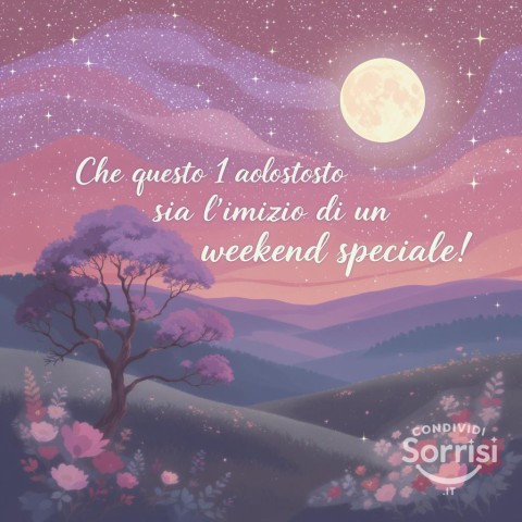 Serena Buonanotte e Felice Venerdì 1 Agosto 2025!