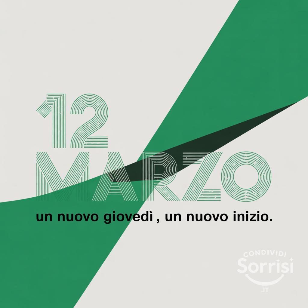12 Marzo : Un nuovo giovedì, un nuovo inizio.