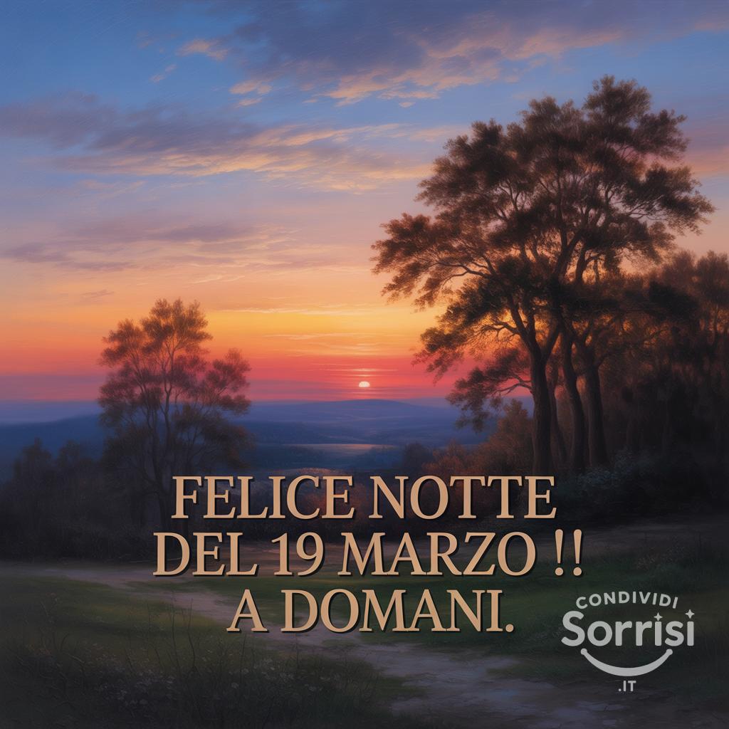 Felice notte del 19 marzo ! A domani.
