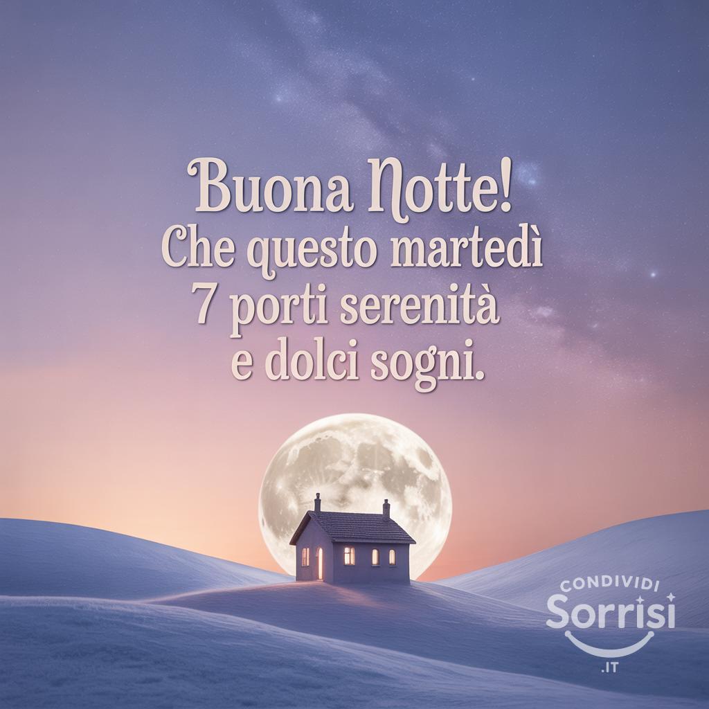 Buona notte! Che questo martedì 7 aprile  porti serenità e dolci sogni.