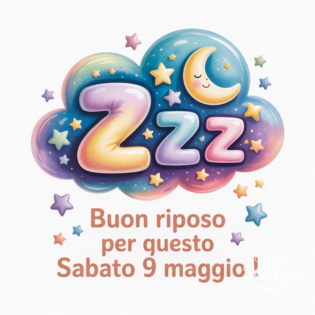 Buon riposo per questo sabato 9 maggio !