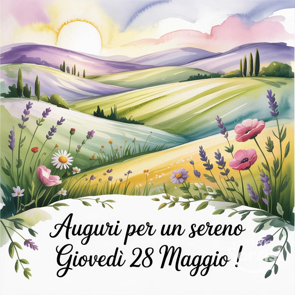Auguri per un sereno giovedì 28 Maggio !
